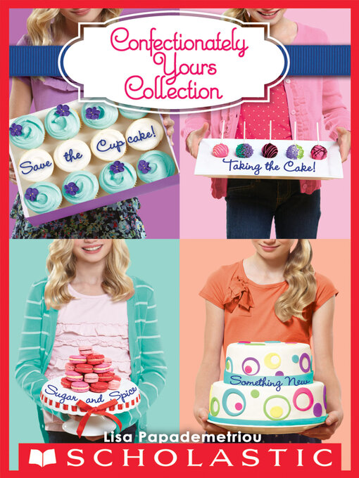 Title details for Confectionately Yours Collection by Lisa Papademetriou - Wait list